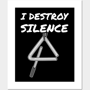 I Destroy Silence Triangle Percussionist Drummer Funny Posters and Art